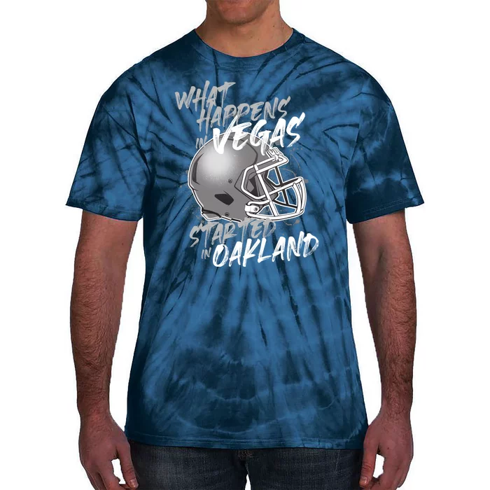 What Happens In Vegas Started In Oakland Football Fan Tie-Dye T-Shirt