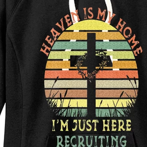 Womens Heaven Is My Home Im Just Here Recruiting Funny Christian Women's Fleece Hoodie