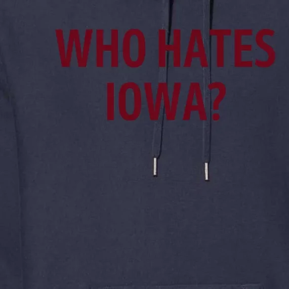 Who Hates Iowa Wehateiowa 00 Classic Front & Back Premium Hoodie