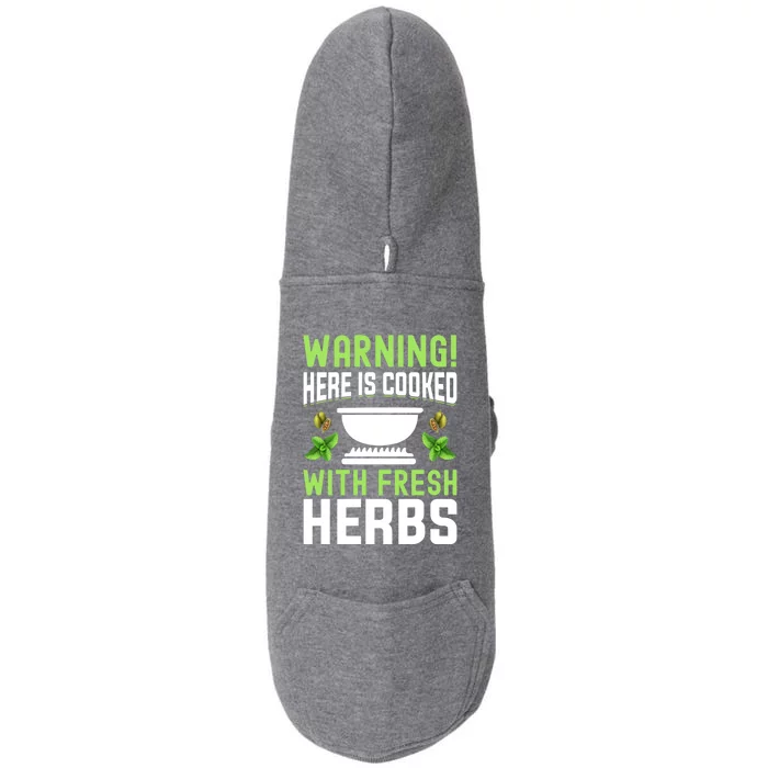 Warning! Here Is Cooked With Fresh Herbs I Cooking Gift Doggie 3-End Fleece Hoodie