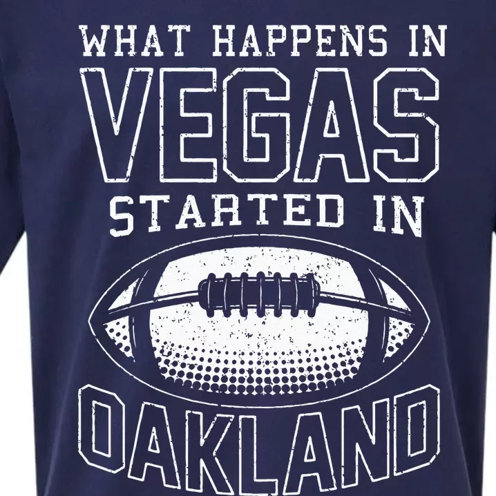 What Happens In Vegas Started In Oakland Sueded Cloud Jersey T-Shirt