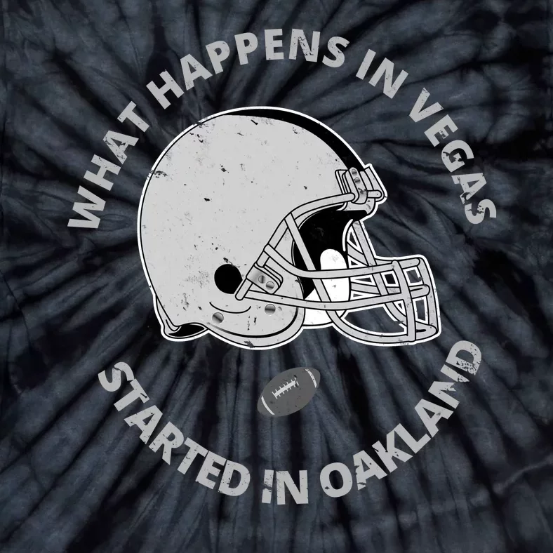 What Happens In Vegas Started In Oakland Tie-Dye T-Shirt