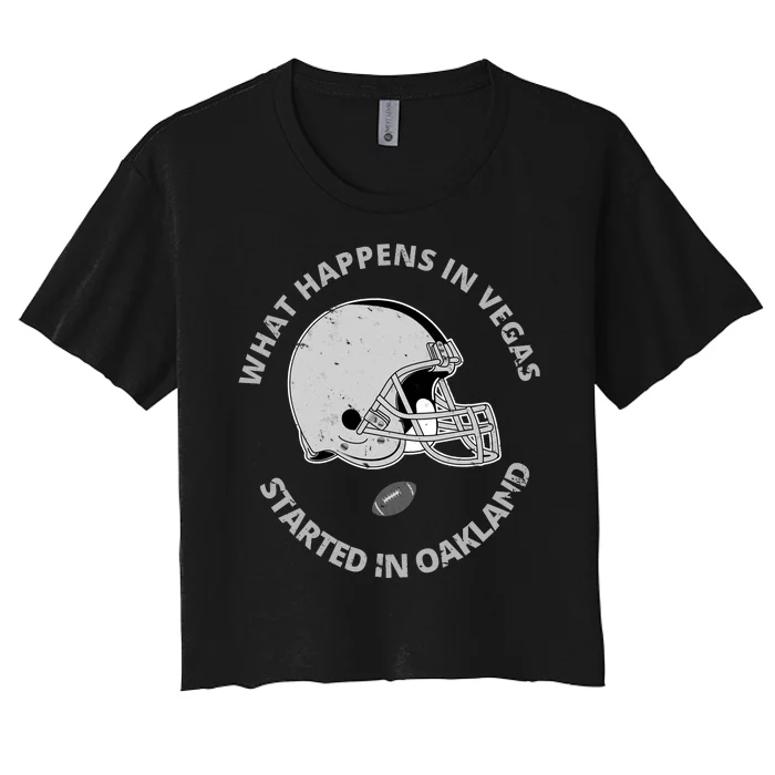 What Happens In Vegas Started In Oakland Women's Crop Top Tee