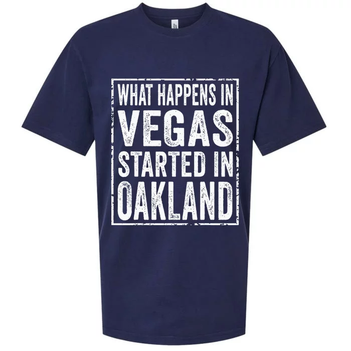 What Happens In Vegas Started In Oakland Sueded Cloud Jersey T-Shirt