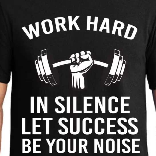 Work Hard In Silence Let The Success Be Your Noise Fitness Gift Pajama Set