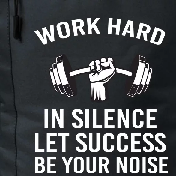 Work Hard In Silence Let The Success Be Your Noise Fitness Gift Daily Commute Backpack