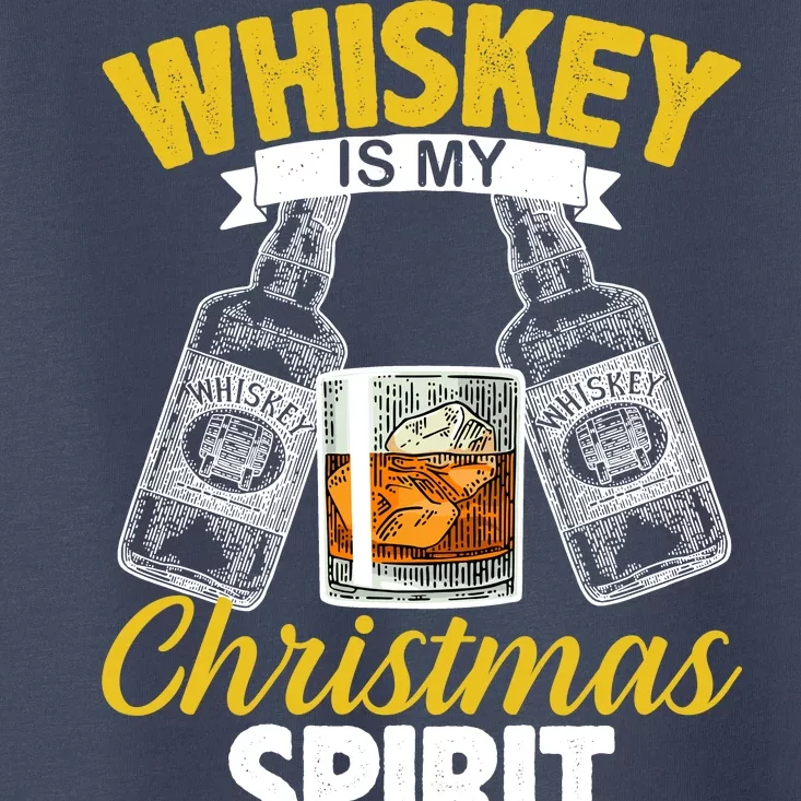 Whiskey Is My Christmas Spirit Toddler T-Shirt