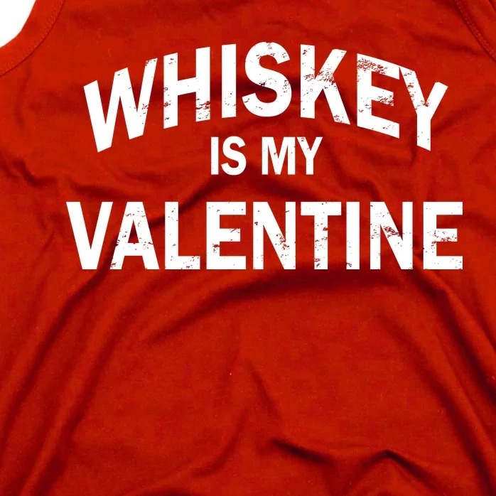 Whiskey Is My Valentine Tank Top