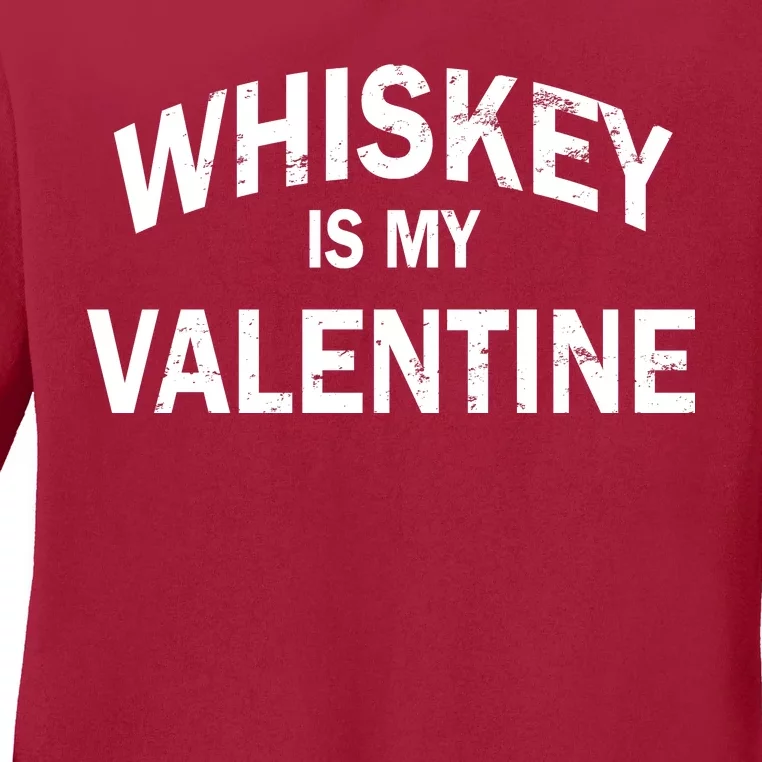 Whiskey Is My Valentine Ladies Long Sleeve Shirt