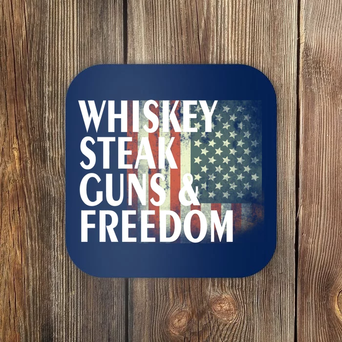 Whiskey Steak Guns And Freedom Coaster