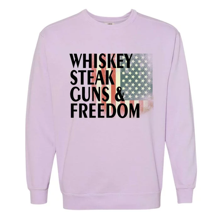 Whiskey Steak Guns And Freedom Garment-Dyed Sweatshirt