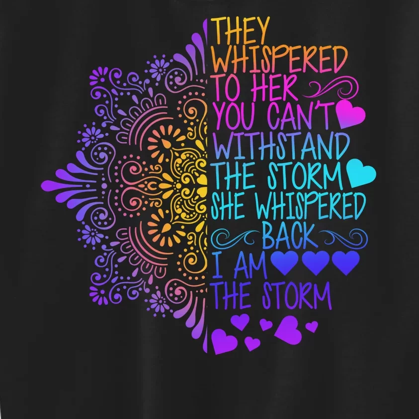 Whispered Back I Am The Storm Floral Kids Sweatshirt