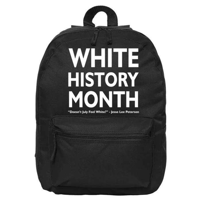 White History Month Doesn't July Feel White 16 in Basic Backpack