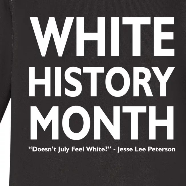 White History Month Doesn't July Feel White Baby Long Sleeve Bodysuit