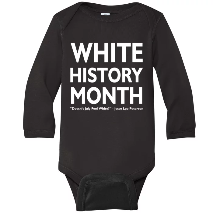 White History Month Doesn't July Feel White Baby Long Sleeve Bodysuit