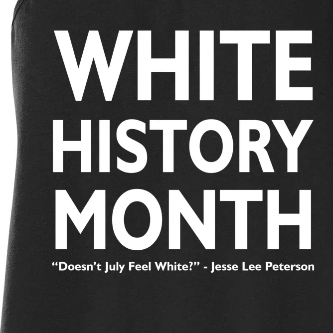 White History Month Doesn't July Feel White Women's Racerback Tank