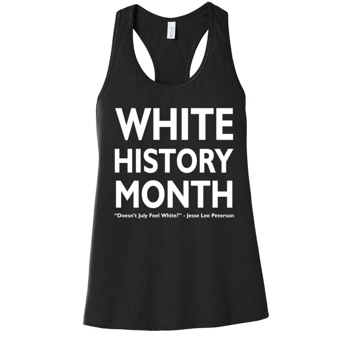 White History Month Doesn't July Feel White Women's Racerback Tank