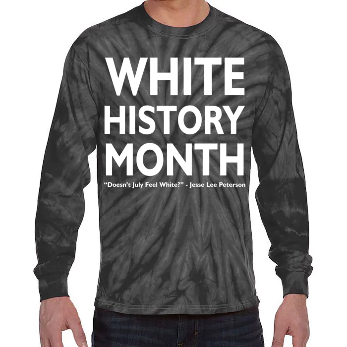 White History Month Doesn't July Feel White Tie-Dye Long Sleeve Shirt