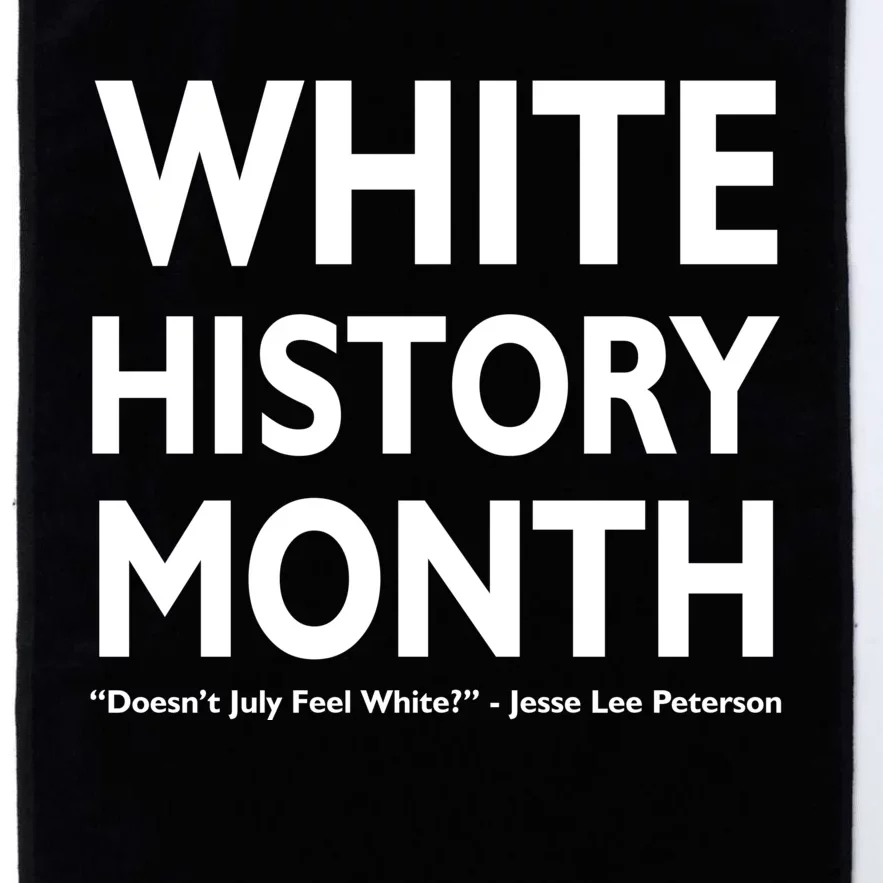 White History Month Doesn't July Feel White Platinum Collection Golf Towel