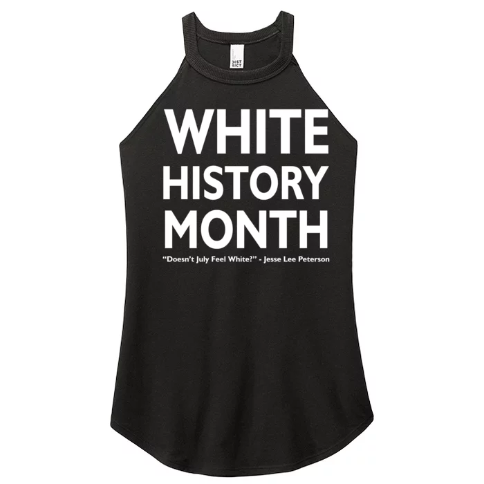 White History Month Doesn't July Feel White Women’s Perfect Tri Rocker Tank