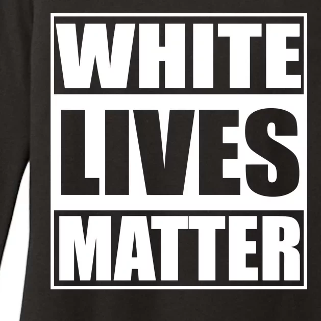 White Lives Matter Womens CVC Long Sleeve Shirt