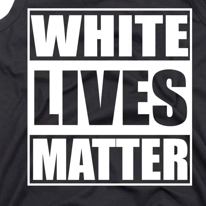 White Lives Matter Tank Top