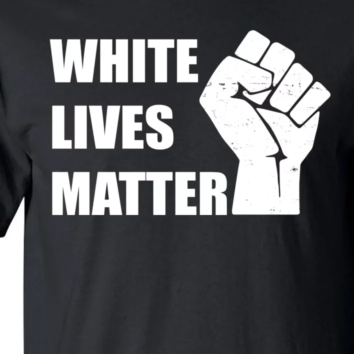 White Lives Matter Fist Tall T-Shirt