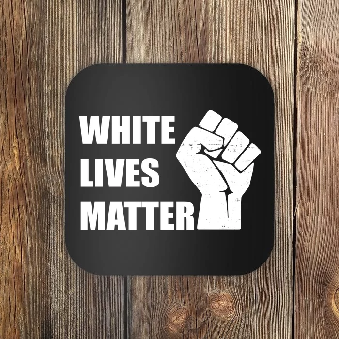 White Lives Matter Fist Coaster