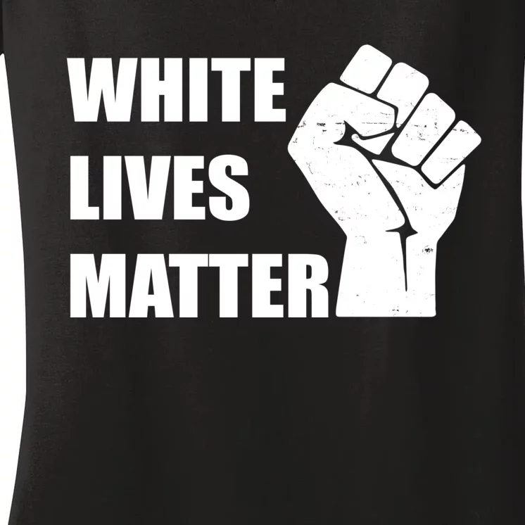 White Lives Matter Fist Women's V-Neck T-Shirt