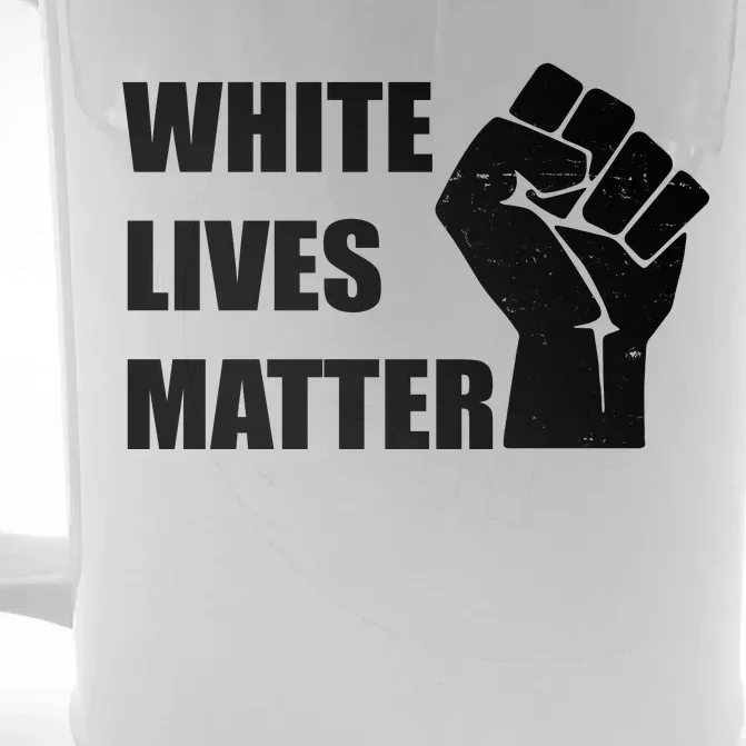 White Lives Matter Fist Front & Back Beer Stein