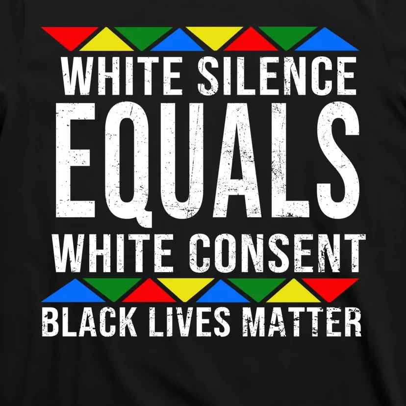 White Silence Black Lives Matter T-Shirt