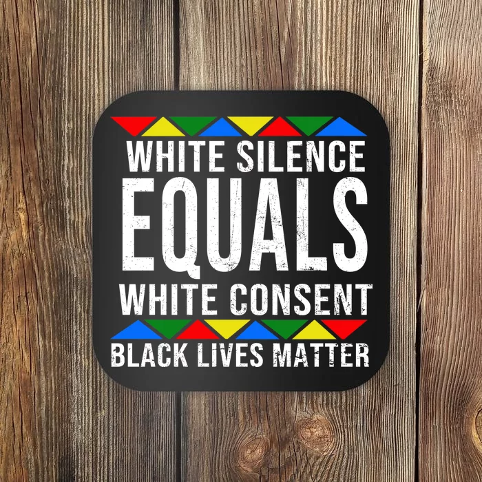 White Silence Black Lives Matter Coaster