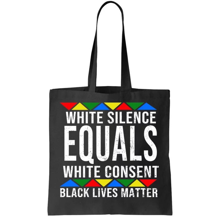 White Silence Black Lives Matter Tote Bag