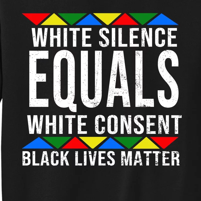 White Silence Black Lives Matter Tall Sweatshirt