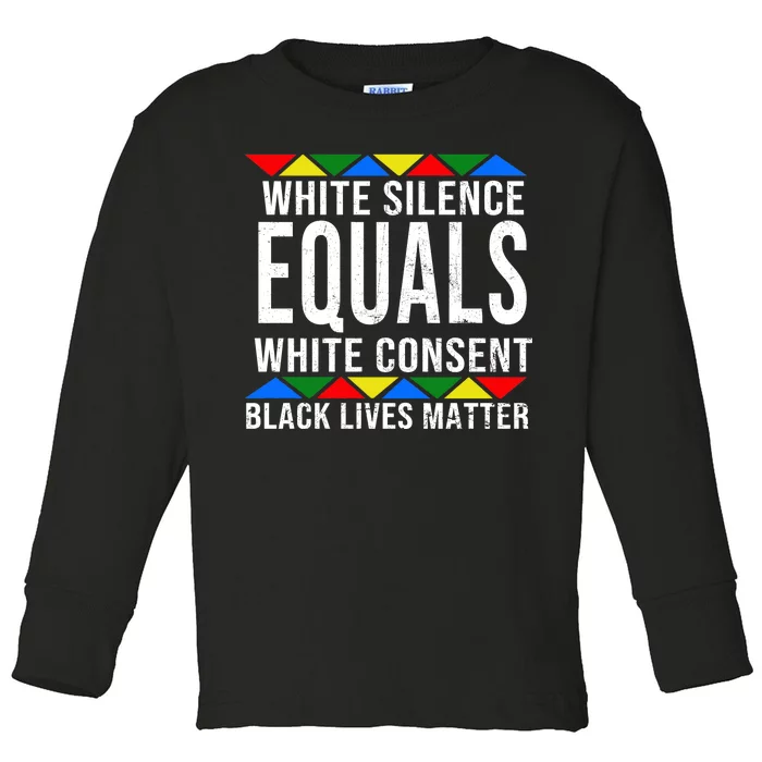 White Silence Black Lives Matter Toddler Long Sleeve Shirt