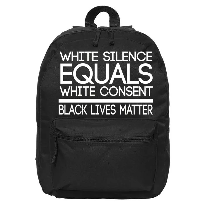 White Silence Equals White Consent Black Lives Matter 16 in Basic Backpack