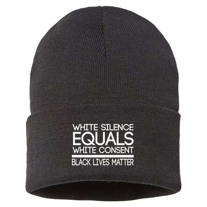White Silence Equals White Consent Black Lives Matter Sustainable Knit Beanie