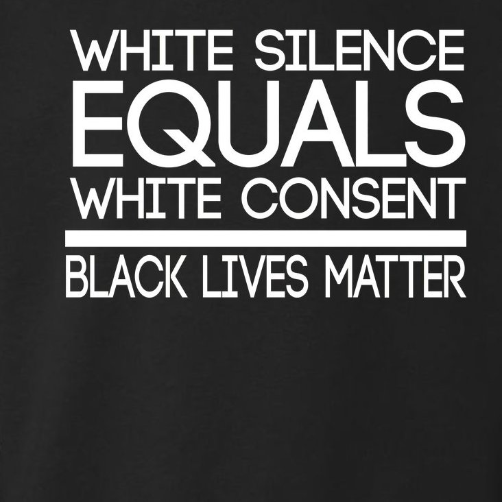 White Silence Equals White Consent Black Lives Matter Toddler Hoodie