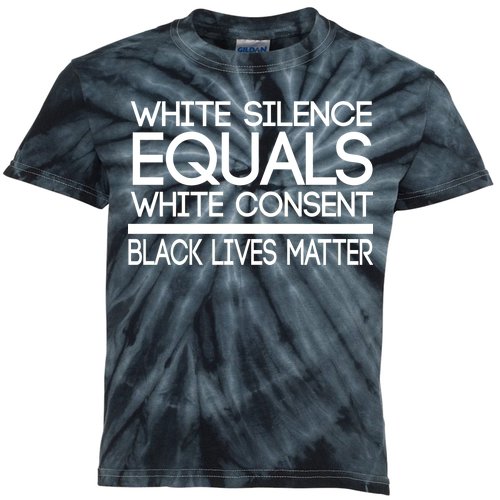 White Silence Equals White Consent Black Lives Matter Kids Tie-Dye T-Shirt