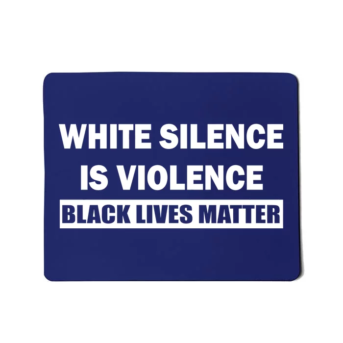 White Silence Is Violence Mousepad