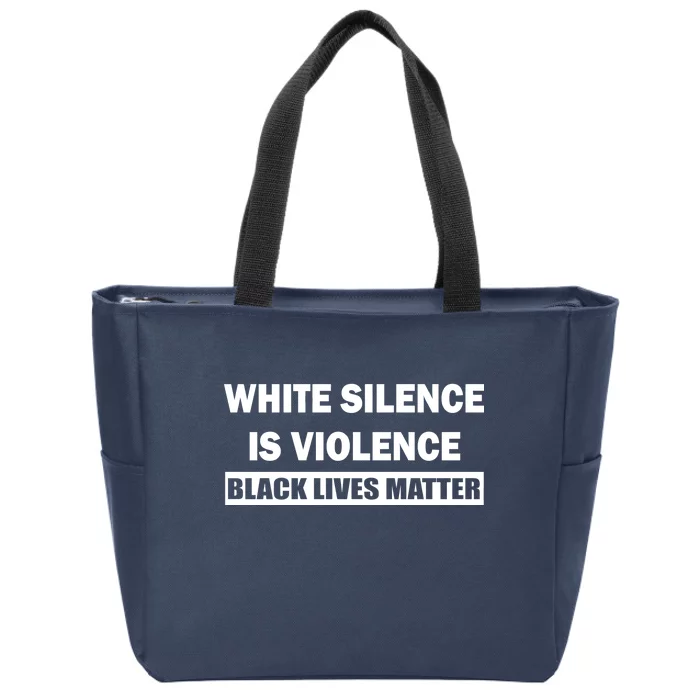 White Silence Is Violence Zip Tote Bag