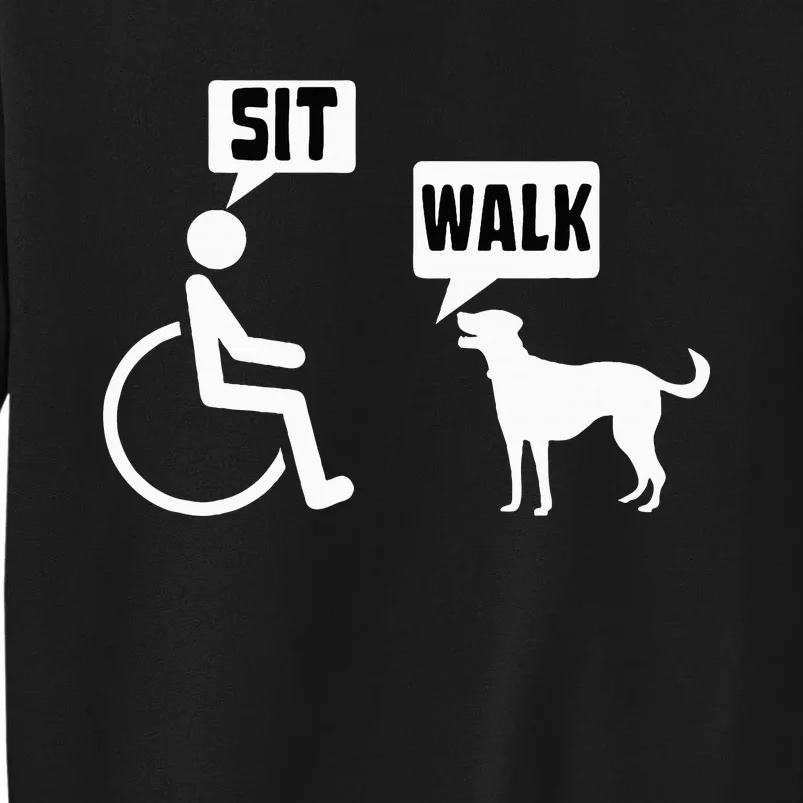 Wheelchair Humor Joke For A Disability In A Wheelchair Tall Sweatshirt