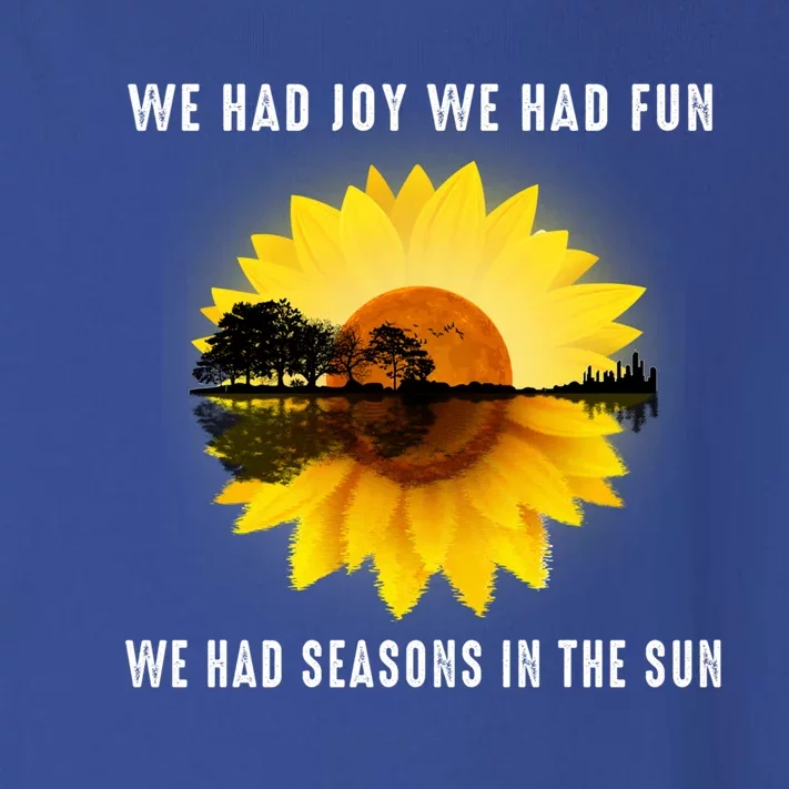 We Had Joy We Had Fun We Had Seasons In The Sun Cute Gift Toddler Long Sleeve Shirt