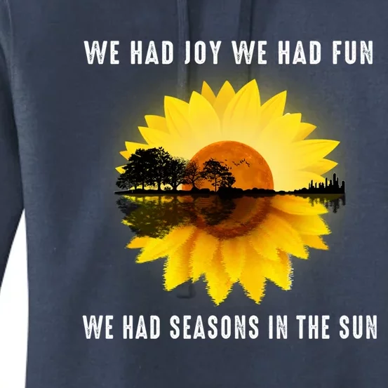 We Had Joy We Had Fun We Had Seasons In The Sun Cute Gift Women's Pullover Hoodie