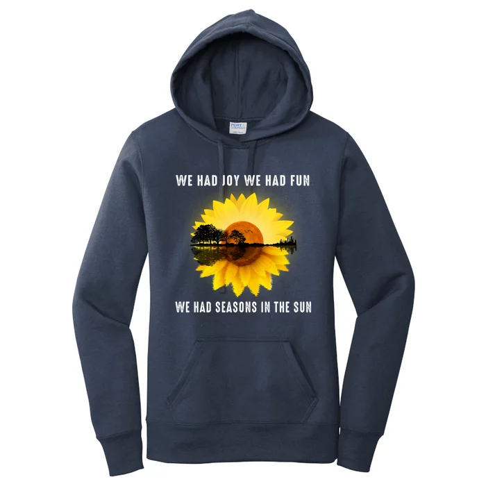 We Had Joy We Had Fun We Had Seasons In The Sun Cute Gift Women's Pullover Hoodie