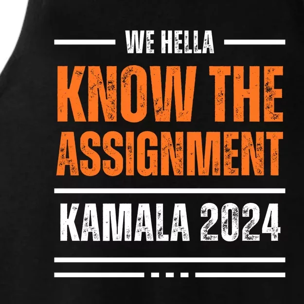 We Hella Know The Assignment Kamala 2024 Ladies Tri-Blend Wicking Tank