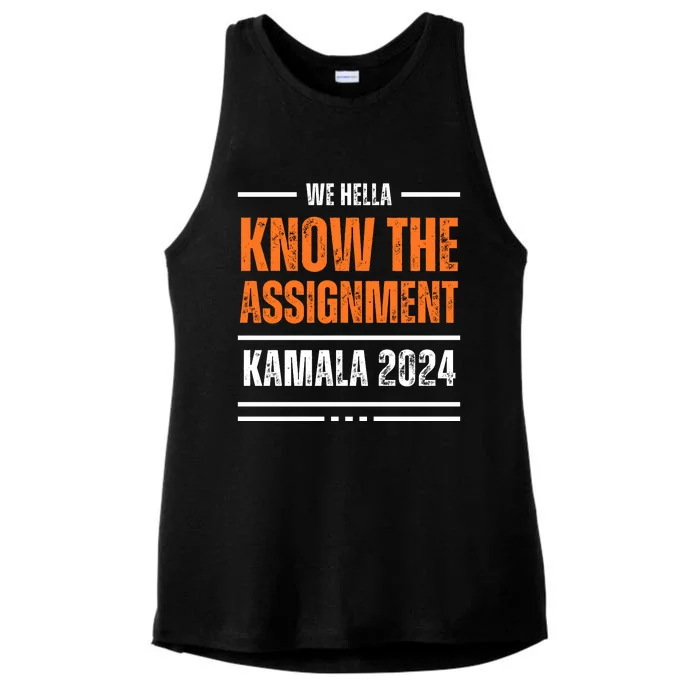 We Hella Know The Assignment Kamala 2024 Ladies Tri-Blend Wicking Tank