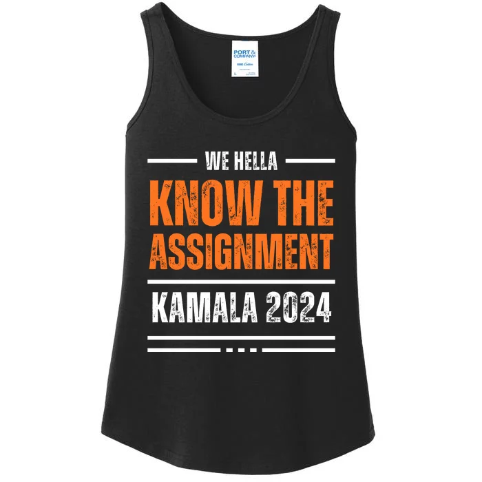 We Hella Know The Assignment Kamala 2024 Ladies Essential Tank