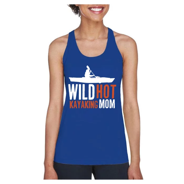 Wild Hot Kayaking Mom Kayaks Boating Yak Canoe Kayak Funny Gift Women's Racerback Tank