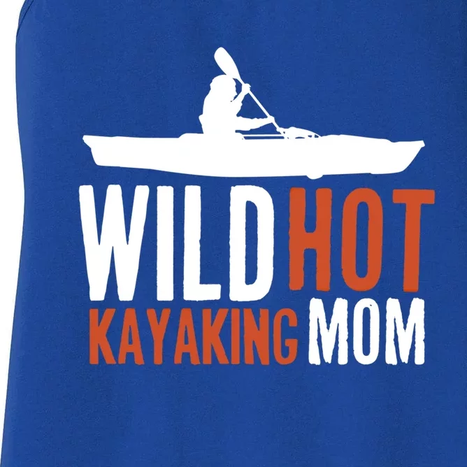 Wild Hot Kayaking Mom Kayaks Boating Yak Canoe Kayak Funny Gift Women's Racerback Tank